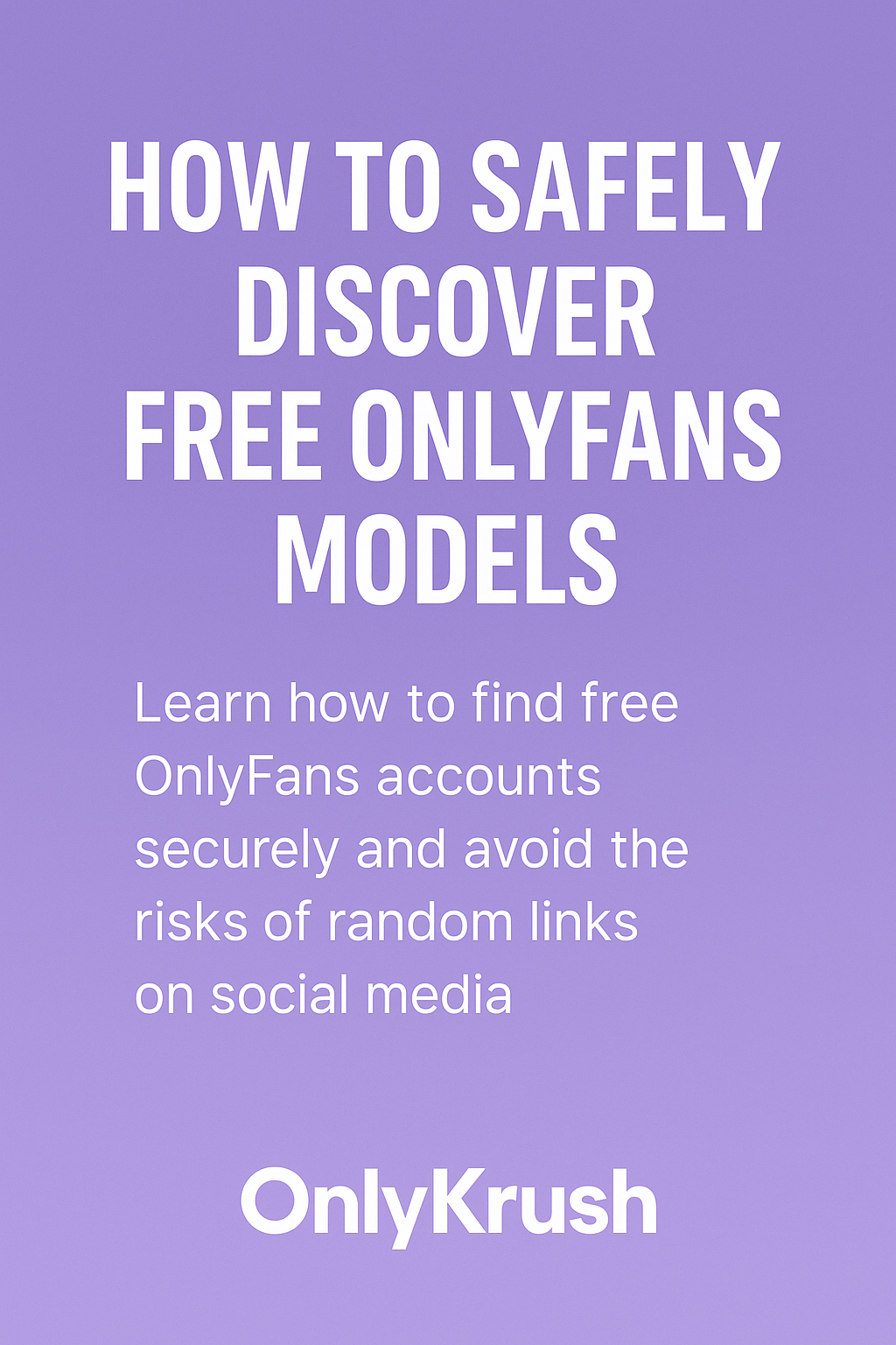 How to Safely Discover Free OnlyFans Models in 2025